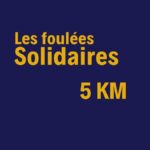 Les Foulées Solidaires - 5KM